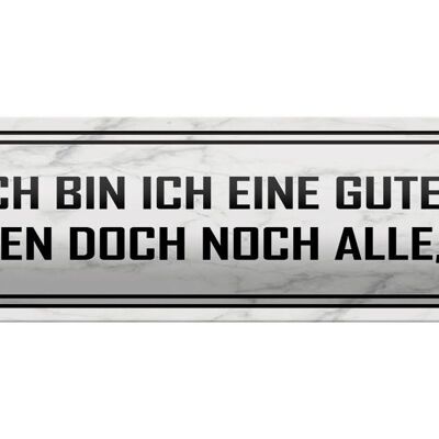 Blechschild Spruch 46x10cm natürlich bin ich gute Mutter Dekoration