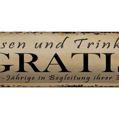 Blechschild Spruch 46x10cm Essen gratis für 90-Jährige Dekoration