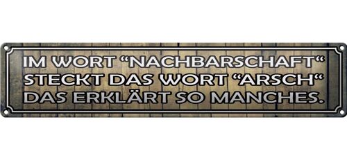 Blechschild Spruch 46x10cm im Wort Nachbarschaft Arsch Dekoration