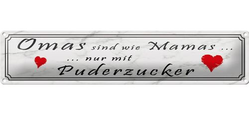 Blechschild Spruch 46x10cm Omas sind Mamas mit Puderzucker Dekoration