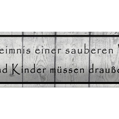 Blechschild Spruch 46x10cm Geheimnis einer sauberen Wohnung Dekoration