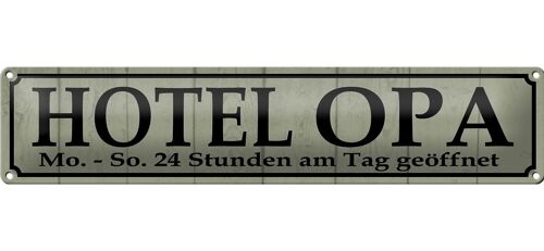 Blechschild Spruch 46x10cm Hotel Opa 24 Stunden am Tag Dekoration