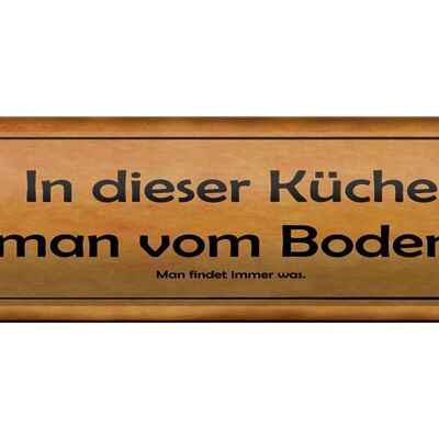 Blechschild Spruch 46x10cm in dieser Küche kann vom Boden Dekoration