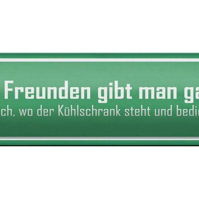 Blechschild Spruch 46x10cm guten Freunden gibt man gar nix Dekoration