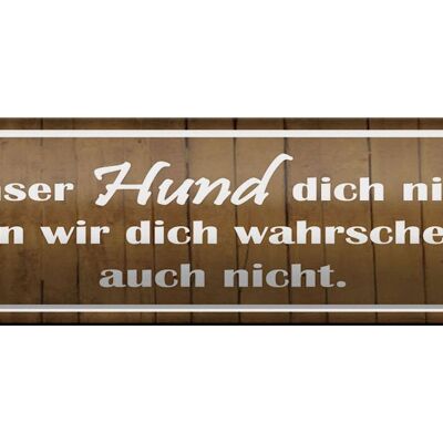 Blechschild Spruch 46x10cm wenn unser Hund dich nicht mag Dekoration