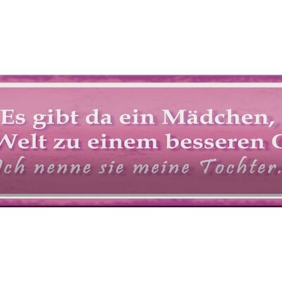 Blechschild Spruch 46x10cm gibt ein Mädchen meine Tochter Dekoration