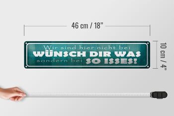 Plaque en tôle 46x10cm "Nous ne sommes pas chez Wünsch Dir Was Decoration" 4