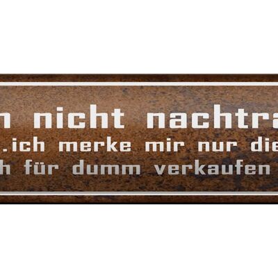 Blechschild Spruch 46x10cm bin nicht nachtragend ich merke Dekoration