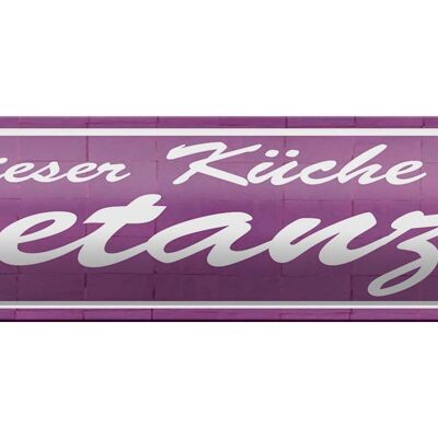 Blechschild Spruch 46x10cm in dieser Küche wird getanzt Dekoration