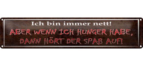 Blechschild Spruch 46x10cm ich nett aber wenn ich Hunger Dekoration