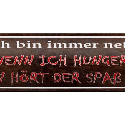 Blechschild Spruch 46x10cm ich nett aber wenn ich Hunger Dekoration