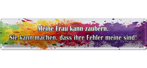 Blechschild Spruch 46x10cm meine Frau kann zaubern Geschenk Dekoration