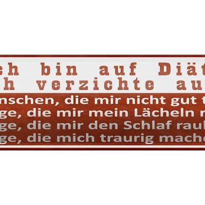 Blechschild Spruch 46x10cm ich bin auf Diät ich verzichte Dekoration