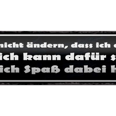 Blechschild Spruch 46x10cm ich kann nicht ändern alt werde Dekoration