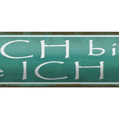 Blechschild Spruch 46x10cm ich bin wie ich bin -türkieses Schild