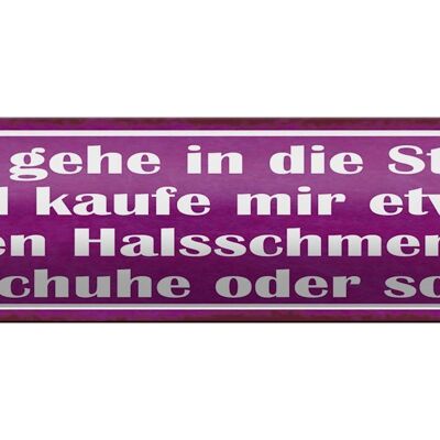 Blechschild Spruch 46x10cm gegen Halsschmerzen Schuhe Kauf Dekoration