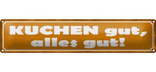 Blechschild Spruch 46x10cm Kuchen gut alles gut Geschenk Dekoration