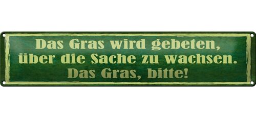 Blechschild Spruch 46x10cm Gras wird gebeten zu wachsen Dekoration