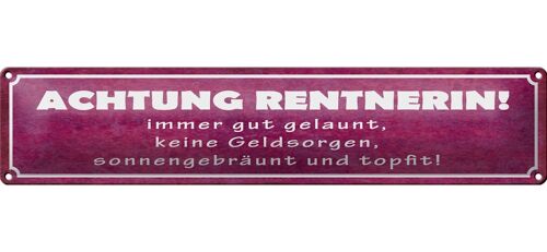 Blechschild Spruch 46x10cm Achtung Rentnerin gut gelaunt Dekoration