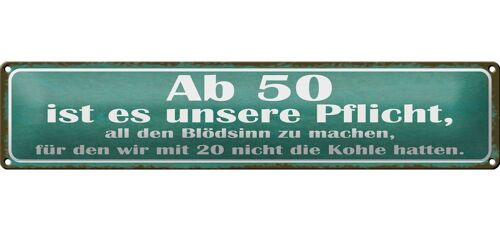 Blechschild Spruch 46x10cm Ab 50 Pflicht Blödsinn machen Dekoration