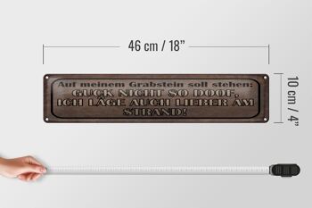 Panneau en étain indiquant que 46x10 cm sur ma pierre tombale devrait être une décoration 4