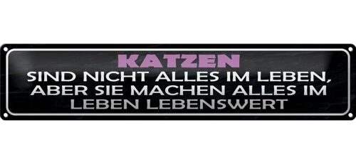 Blechschild Spruch 46x10cm Katzen nicht alles im Leben aber Dekoration