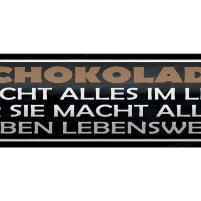 Blechschild Spruch 46x10cm Schokolade ist nicht alles aber Dekoration