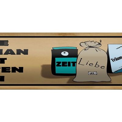 Blechschild Spruch 46x10cm Dinge die man nicht kaufen kann Dekoration