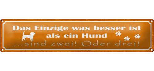 Blechschild Spruch 46x10cm besser als ein Hund sind zwei Dekoration