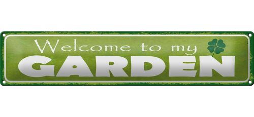 Blechschild Spruch 46x10cm welcome to my Garden Garten Dekoration