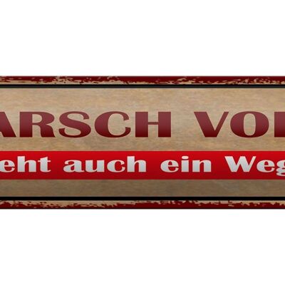 Blechschild Spruch 46x10cm am Arsch vorbei geht auch Weg Dekoration