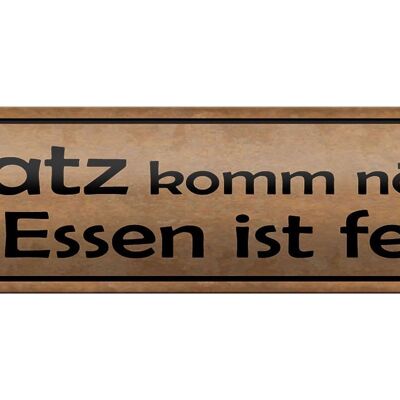 Blechschild Spruch 46x10cm Schatz komm nörgeln Essen fertig Dekoration