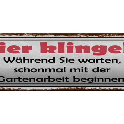 Blechschild Spruch 46x10cm hier klingeln Gartenarbeit Dekoration