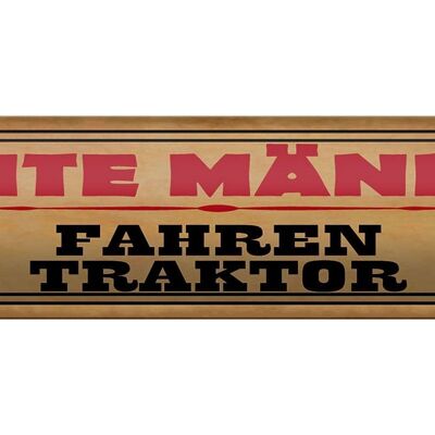 Blechschild Spruch 46x10cm echte Männer fahren Traktor Dekoration