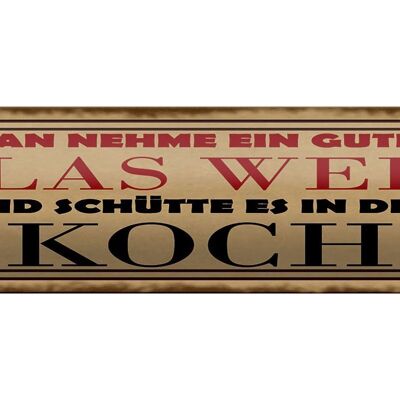 Blechschild Spruch 46x10cm man nehme ein gutes Glas Wein Dekoration