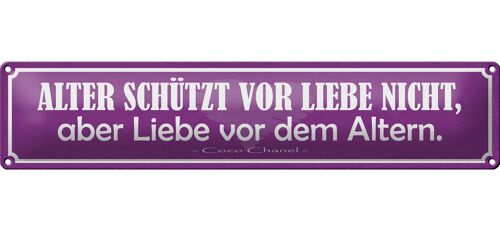 Blechschild Spruch 46x10cm Alter schützt vor Liebe nicht aber Liebe vor Altern