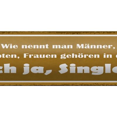 Blechschild Spruch 46x10cm wie nennt man Männer die Dekoration