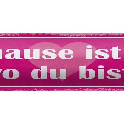 Blechschild Spruch 46x10cm Zuhause ist da wo du bist Dekoration