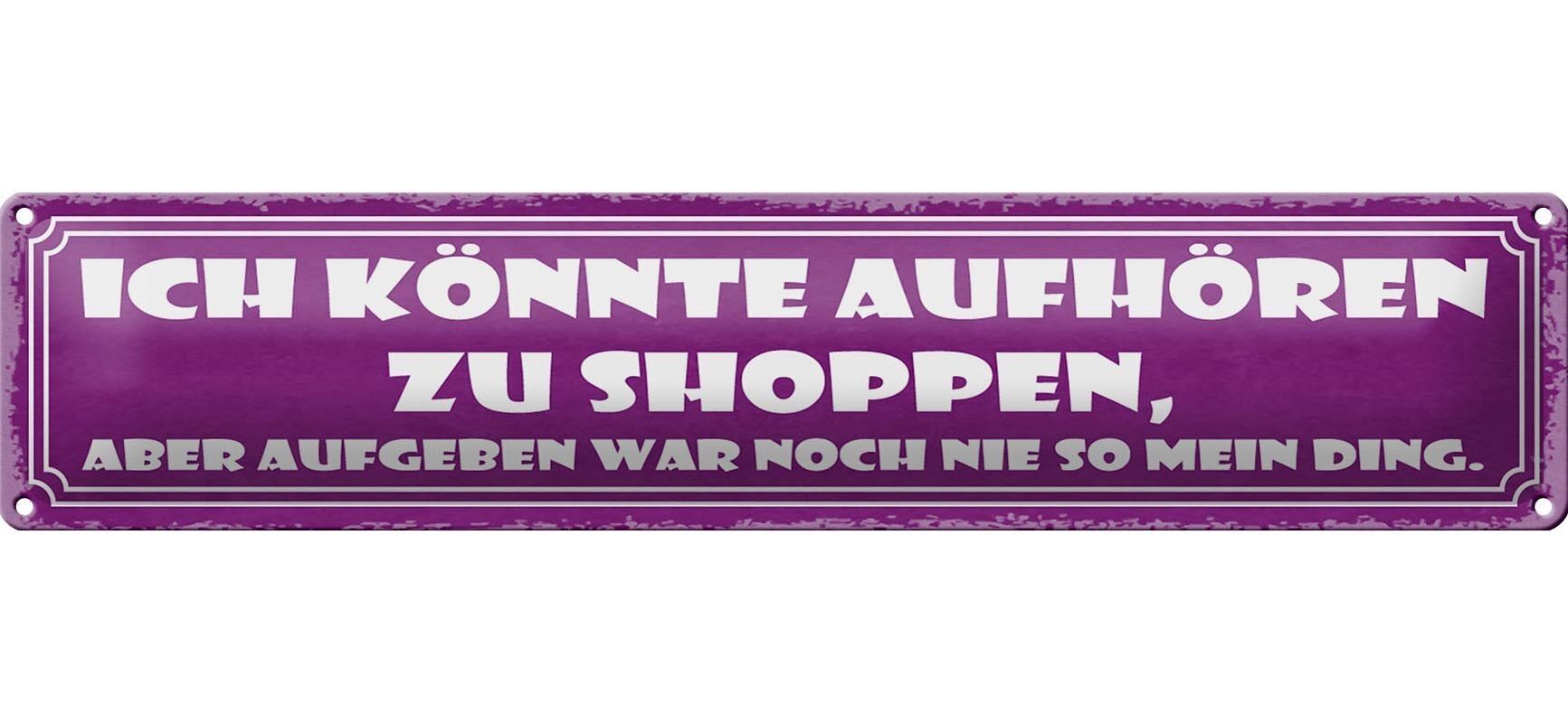 Targa in metallo 46x10 cm con scritta "Smetti di fare acquisti ma arrenderti non è mai stata la mia cosa".