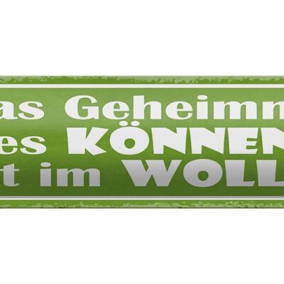 Blechschild Spruch 46x10cm Geheimnis des Könnens im Wollen Dekoration