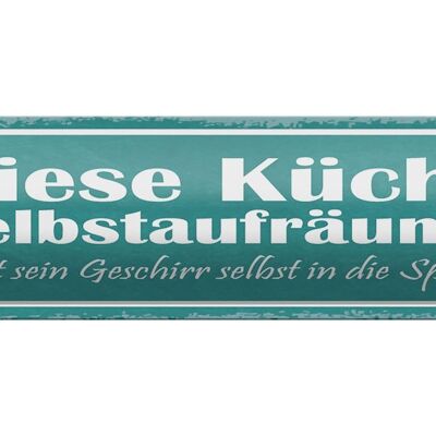 Blechschild Spruch 46x10cm diese Küche ist selbstaufräumend Dekoration