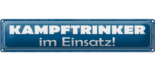 Blechschild Spruch 46x10cm Kampftrinker im Einsatz Dekoration