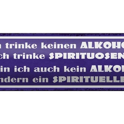 Blechschild Spruch 46x10cm ich trinke keinen ich Dekoration