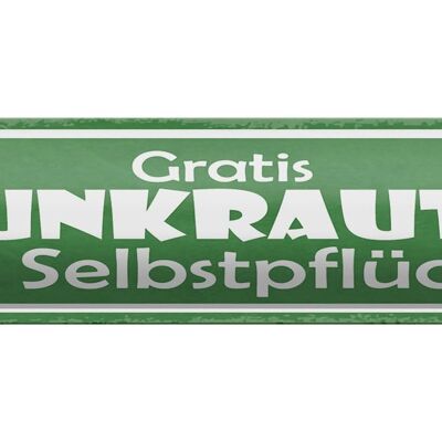 Blechschild Spruch 46x10cm Gratis Unkraut Selbstpflücker Dekoration