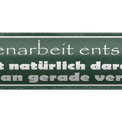 Blechschild Spruch 46x10cm Gartenarbeit entspannt vergräbt Dekoration