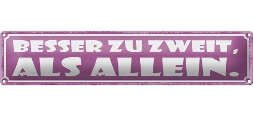 Blechschild Spruch 46x10cm besser zu zweit als allein Dekoration