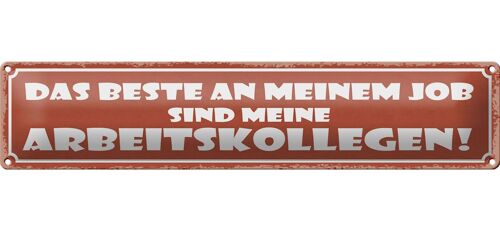 Blechschild Spruch 46x10cm beste an Job sind Arbeitskollege Dekoration