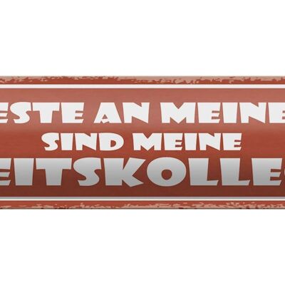 Blechschild Spruch 46x10cm beste an Job sind Arbeitskollege Dekoration