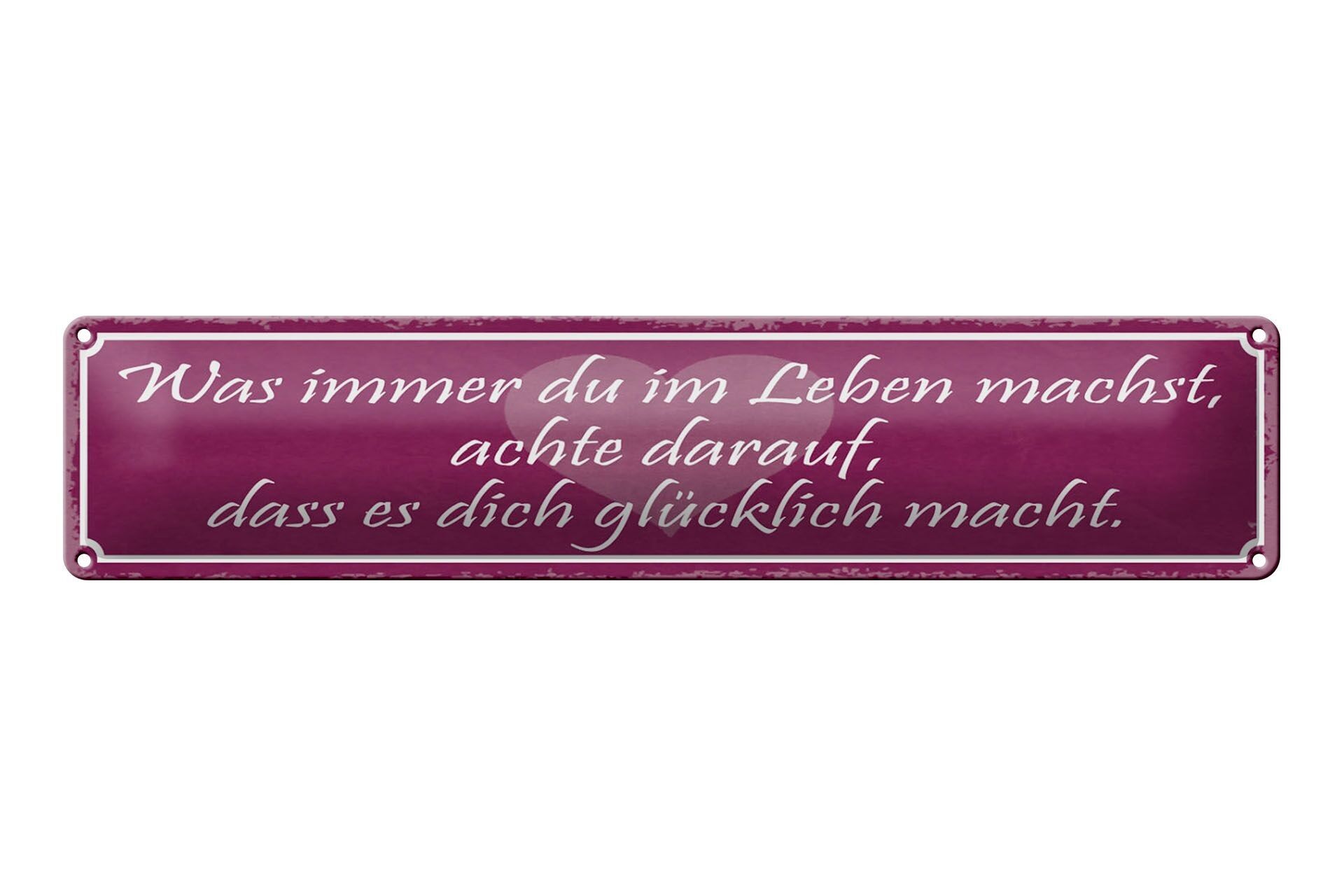 Blechschild Spruch 46x10cm Was immer du im Leben machst Dekoration