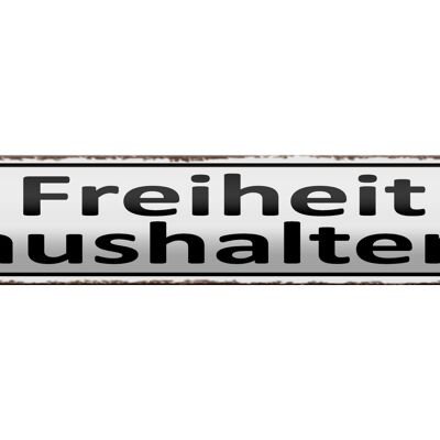 Blechschild Spruch 46x10cm Freiheit aushalten Dekoration